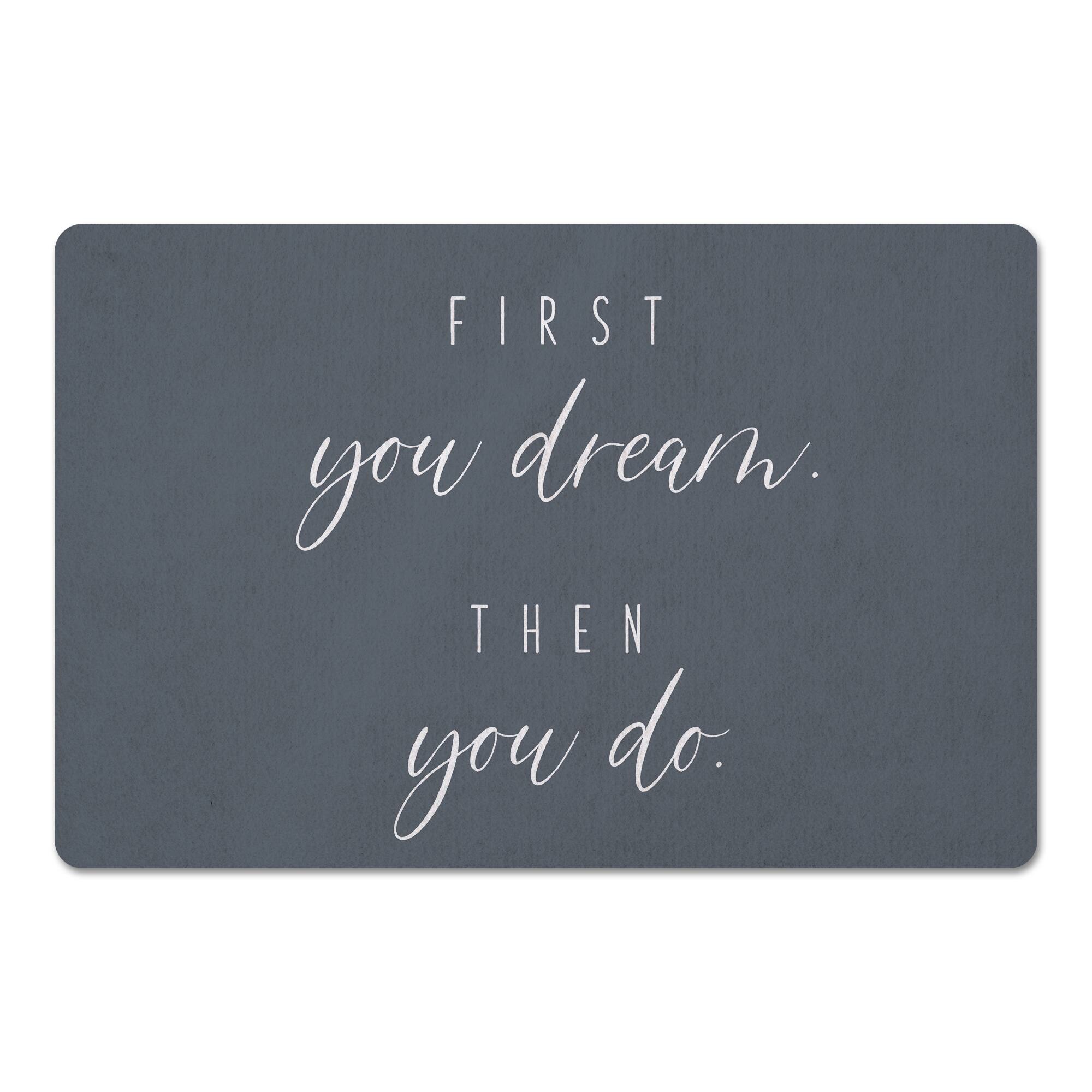 First You Dream 18" x 27" Floor Mat